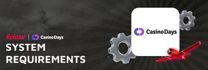 Minimum Technical Specifications for Casino Days Aviator Apps