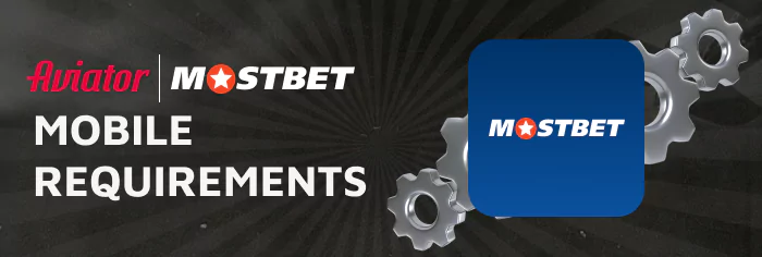 System Requirements for Mostbet Mobile Applications