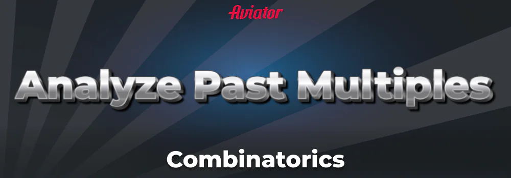 Using combinatorics to master Aviator